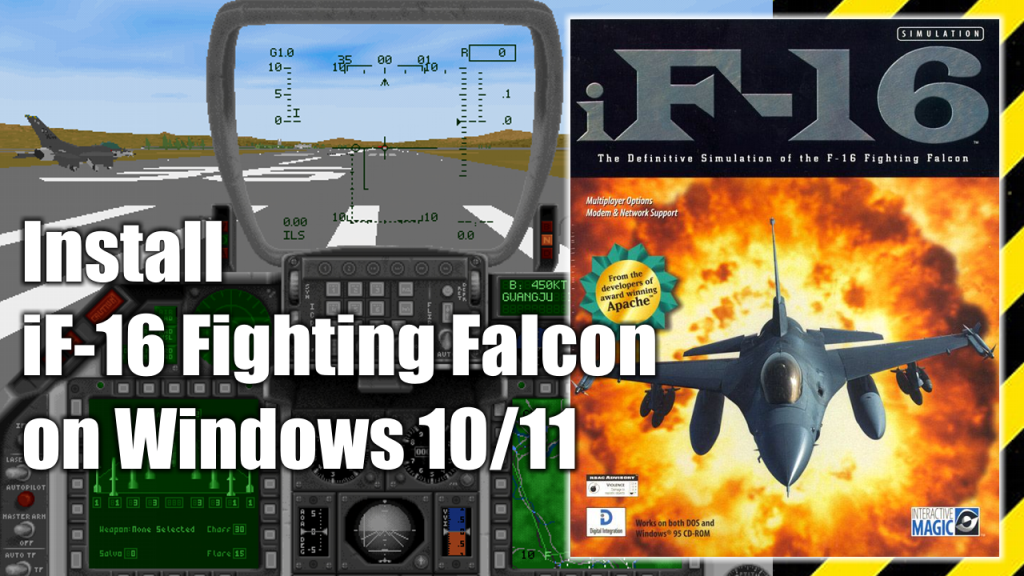How to install iF-16 Fighting Falcon (Digital Integration, 1996) on Windows 10/11