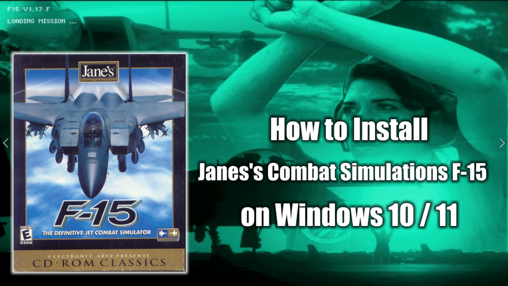 How to install Jane's Combat Simulations F-15 on Windows 10/11