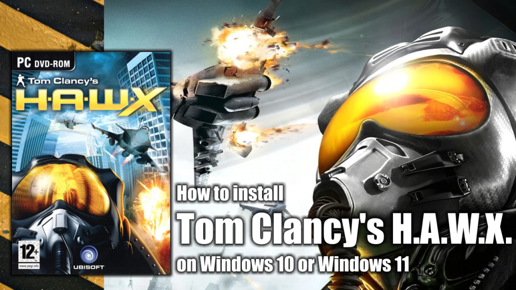 How to install Tom Clancy's H.A.W.X. on Windows 10 and Windows 11