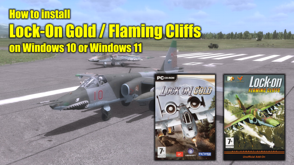 How to install Lock-On Gold / Flaming Cliffs on Windows 10 and Windows 11 