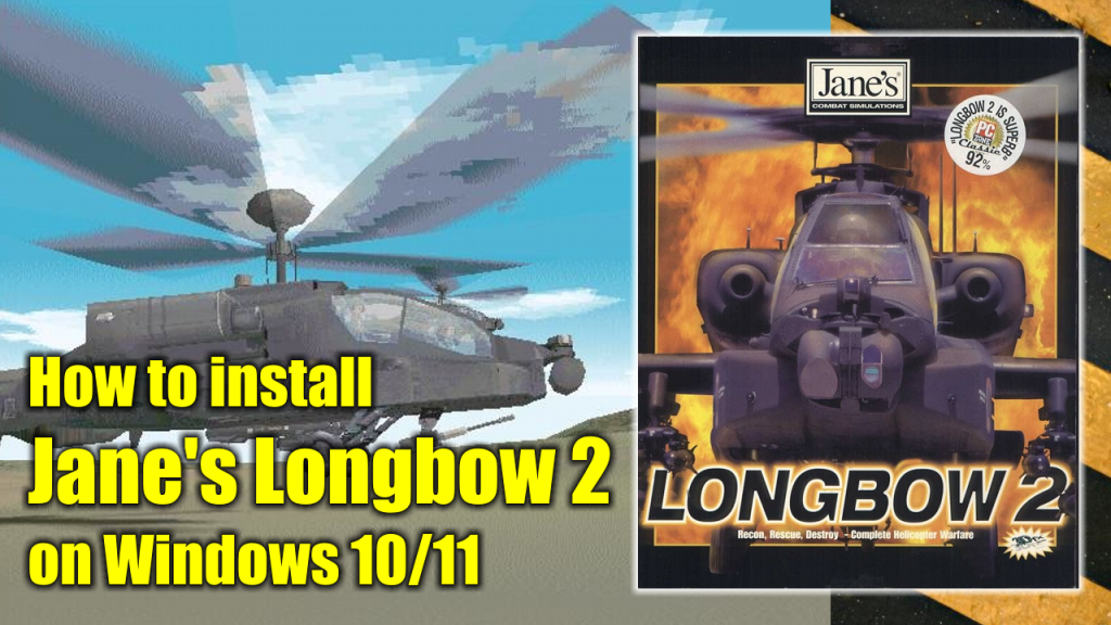  How to install Jane's Longbow 2 on Windows 10 and Windows 11 