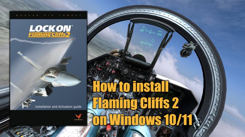 How to install Lock-On Flaming Cliffs 2 on Windows 10/11